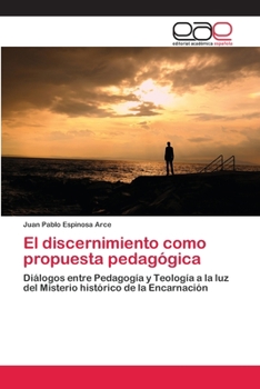 Paperback El discernimiento como propuesta pedagógica [Spanish] Book