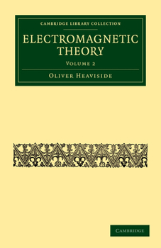 Electromagnetic Theory, Volume 2 - Book #2 of the Electromagnetic Theory