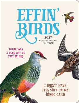 Home Effin' Birds 2027 Monthly/Weekly Planner Calendar Book