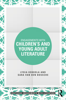 Engagements with Children’s and Young Adult Literature (Routledge Engagements with Literature)