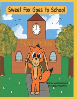 Paperback Sweet Fox goes to school Book