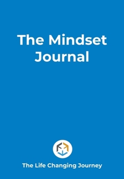 Paperback The Mindset Journal: The Life Changing Journey - COOL BLUE Book