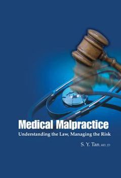 Hardcover Medical Malpractice: Understanding the Law, Managing the Risk Book