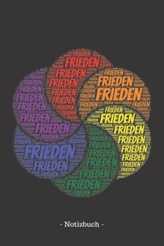 Frieden: Notizblock | Notizbuch | DIN A5, 120 Seiten | Liniert, Lined, Linien | Notizen, Termine, Planer, Tagebuch, Organisation | Wortwolke Geschenk (German Edition)