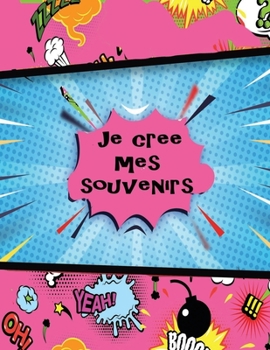 je crée mes souvenirs: Créateur de bandes dessinées pour enfants, pour les enfants avec une variété de modèles: dessinez vos propres bandes d