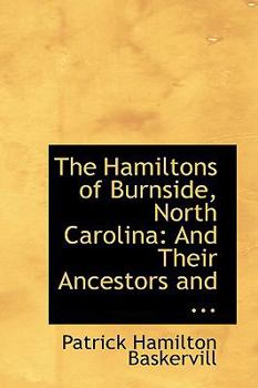 Paperback The Hamiltons of Burnside, North Carolina: And Their Ancestors Book