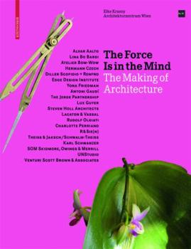 Paperback The Force Is in the Mind: The Making of Architecture Book