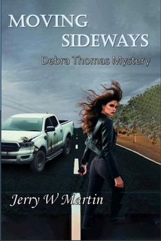 Paperback Moving Sideways: Debra Thomas Mystery Book