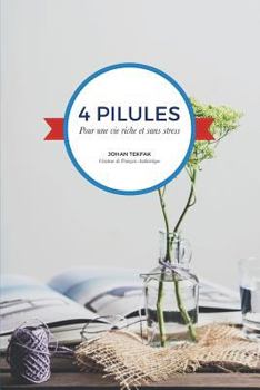 Paperback 4 pilules Pour une vie riche et sans stress [French] Book