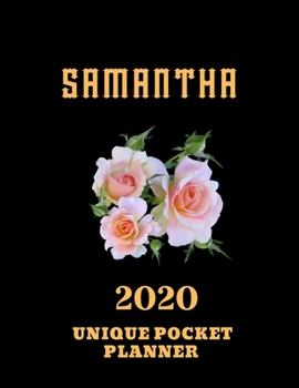 2020 Unique Pocket Planner: Samantha...This Beautiful Planner is for You-Reach Your Goals / Journal for Women & Teen Girls / Dreams Tracker & Goals ... Agenda Schedule Organizer / 8,5 x 11 inch