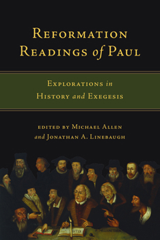 Paperback Reformation Readings of Paul: Explorations in History and Exegesis Book