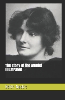 The Story of the Amulet Illustrated