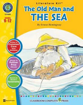 Perfect Paperback The Old Man and the Sea - Literature Kit Gr. 9-12 - Classroom Complete Press (Literature Kits Grades 9-12) Book