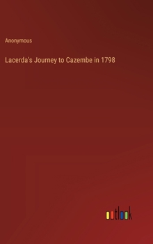 Hardcover Lacerda's Journey to Cazembe in 1798 Book