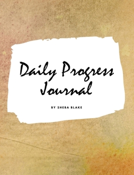 Hardcover Daily Progress Journal (Large Hardcover Planner / Journal) Book
