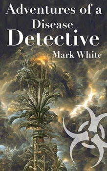 Paperback Adventures of a Disease Detective Book