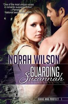 Paperback Guarding Suzannah: Book 1 in the Serve and Protect Series Book
