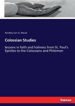 Paperback Colossian Studies: lessons in faith and holiness from St. Paul's Epistles to the Colossians and Philemon Book