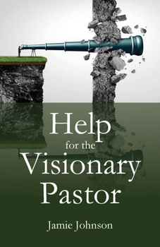 Paperback Help for the Visionary Pastor Book