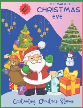The Magic of Christmas Eve: Captivating Christmas Stories