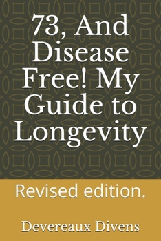 Paperback 73 and disease free my secrets of Longevity Book