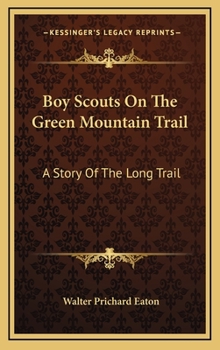 Boy Scouts On The Green Mountain Trail: A Story Of The Long Trail - Book #8 of the Boy Scouts