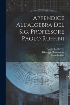 Paperback Appendice All'algebra Del Sig. Professore Paolo Ruffini [Italian] Book
