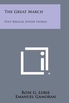 Paperback The Great March: Post Biblical Jewish Stories Book