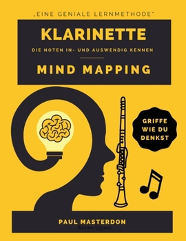 Mind Mapping für Klarinette - Klarinette-Griffe farbcodiert & mnemonisch in Spielerperspektive: Schnell & einfach lernen, so wie du beim Spielen auf deine Hände siehst (German Edition)