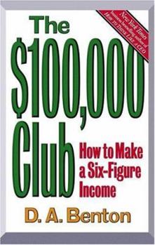 Hardcover The $100,000 Club: How to Make a Six-Figure Income Book