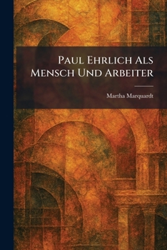 Paperback Paul Ehrlich Als Mensch Und Arbeiter [German] Book
