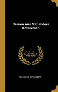 Hardcover Szenen Aus Menanders Komoedien [German] Book