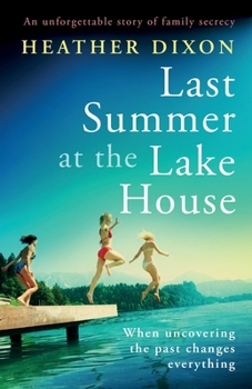 Paperback Last Summer at the Lake House: An unforgettable story of family secrecy Book