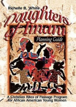 Paperback Daughters of Imani - Planning Guide: Christian Rites of Passage for African American Girls Book