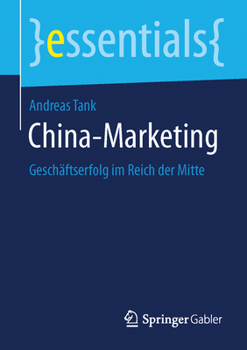 China-Marketing: Geschaftserfolg Im Reich Der Mitte