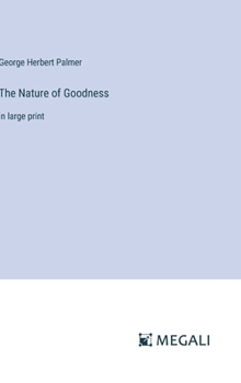 Hardcover The Nature of Goodness: in large print Book