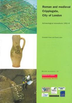 Paperback Roman and Medieval Cripplegate, City of London: Archaeological Excavations 1992-8. Book