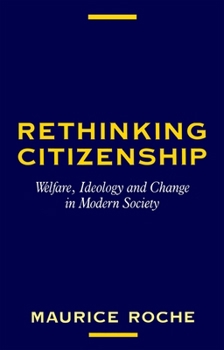 Paperback Rethinking Citizenship: Welfare, Ideology and Change in Modern Society Book