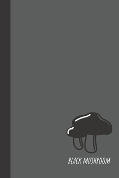 black mushroom: small lined Mushroom Notebook / Travel Journal to write in (6'' x 9'') 120 pages