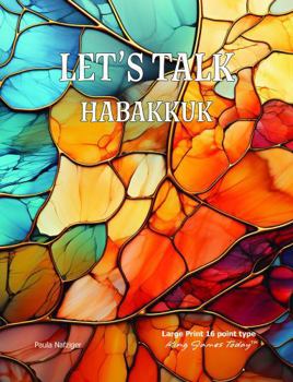 Let’s Talk Habakkuk: Bible Study Research Journal
