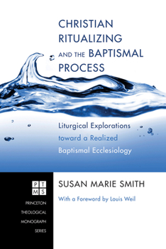 Hardcover Christian Ritualizing and the Baptismal Process Book