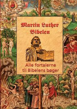 Paperback Martin Luther - Fortalerne til Bibelen: Alle fortalerne til Bibelen [Danish] Book