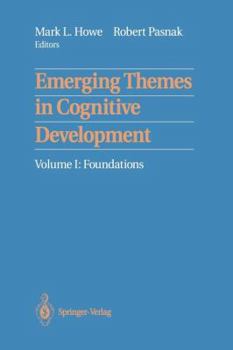 Emerging Themes in Cognitive Development: Foundations