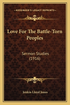 Love For The Battle-Torn Peoples: Sermon Studies
