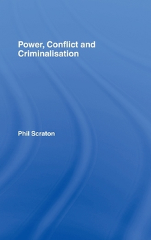 Hardcover Power, Conflict and Criminalisation Book