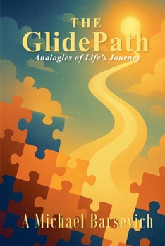The Glide Path - Analogies of Life's Journey