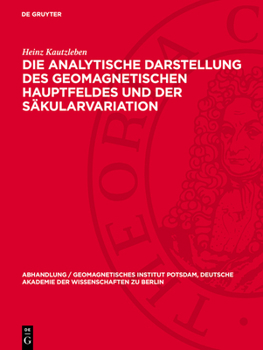 Hardcover Die Analytische Darstellung Des Geomagnetischen Hauptfeldes Und Der Säkularvariation [German] Book