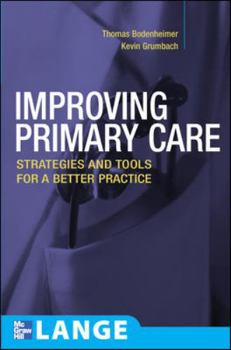 Paperback Improving Primary Care: Strategies and Tools for a Better Practice Book