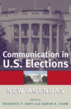 Paperback Communication in U.S. Elections: New Agendas Book