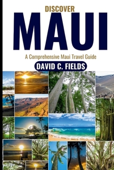 Paperback Discover Maui: A Comprehensive Maui Travel Guide Book